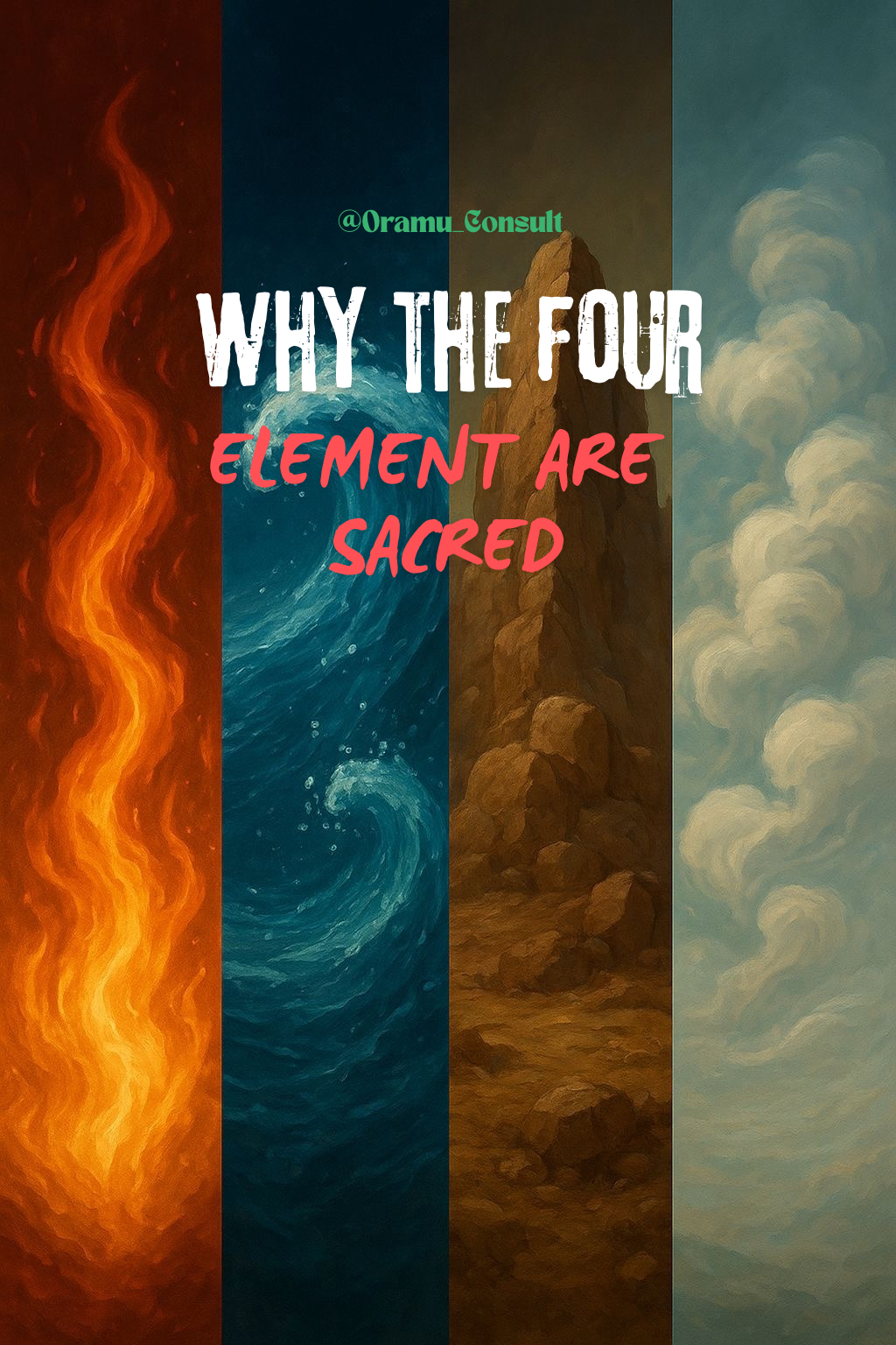 WHY THE FOUR ELEMENTS ARE SACRED